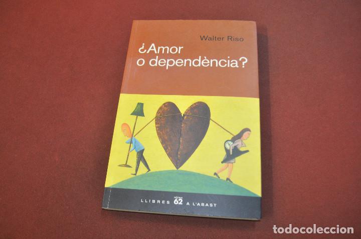 Libros de segunda mano: &iquest; amor o depend&egrave;ncia ? - walter riso - idioma catal&agrave; - AJB - Foto 1