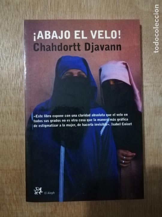 Libros de segunda mano: ABAJO EL VELO. CHAHDORTT DJAVANN - Foto 1