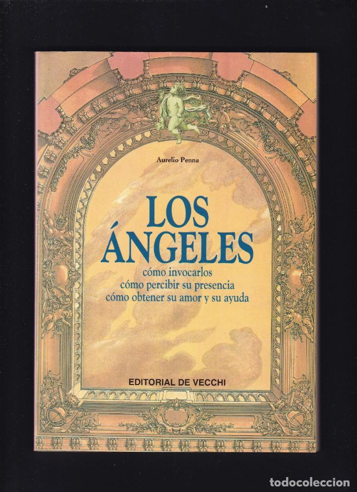 Libros de segunda mano: LOS &Aacute;NGELES - AURELIO PENNA - EDITORIAL DE VECCHI 1999 - Foto 1