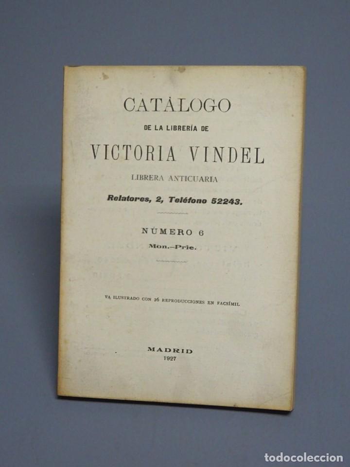 Libros de segunda mano: CAT&Aacute;LOGO DE LA LIBRER&Iacute;A DE VICTORIA VINDEL-LIBRERIA ANTICUARIA-N&Uacute;MERO 6-MADRID 1927