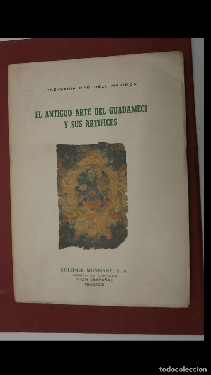 Libri di seconda mano: El antiguo arte del guadameci y sus artifices. Jose Maria Madurell Marimon