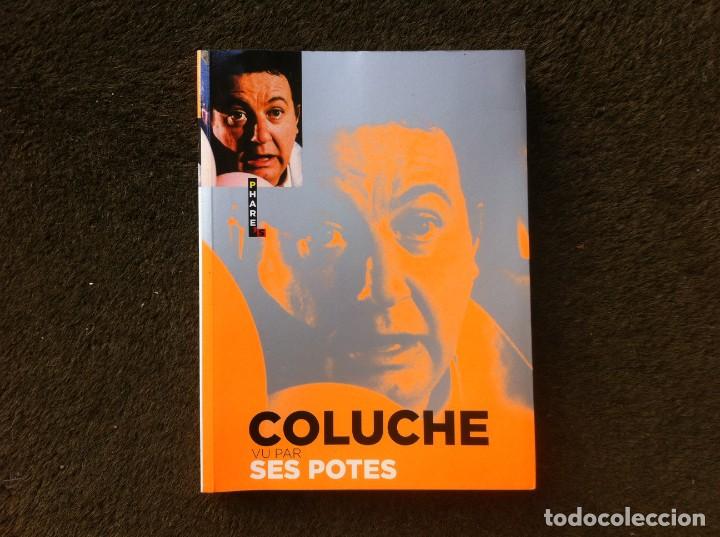Libros de segunda mano: COLUCHE VU PAR SES POTES. ED. HUGO, 2007 - Foto 1