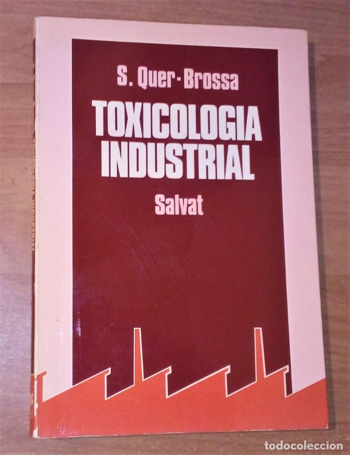 Libros de segunda mano: S. QUER-BROSSA - TOXICOLOG&Iacute;A INDUSTRIAL - SALVAT, 1983 - Foto 1