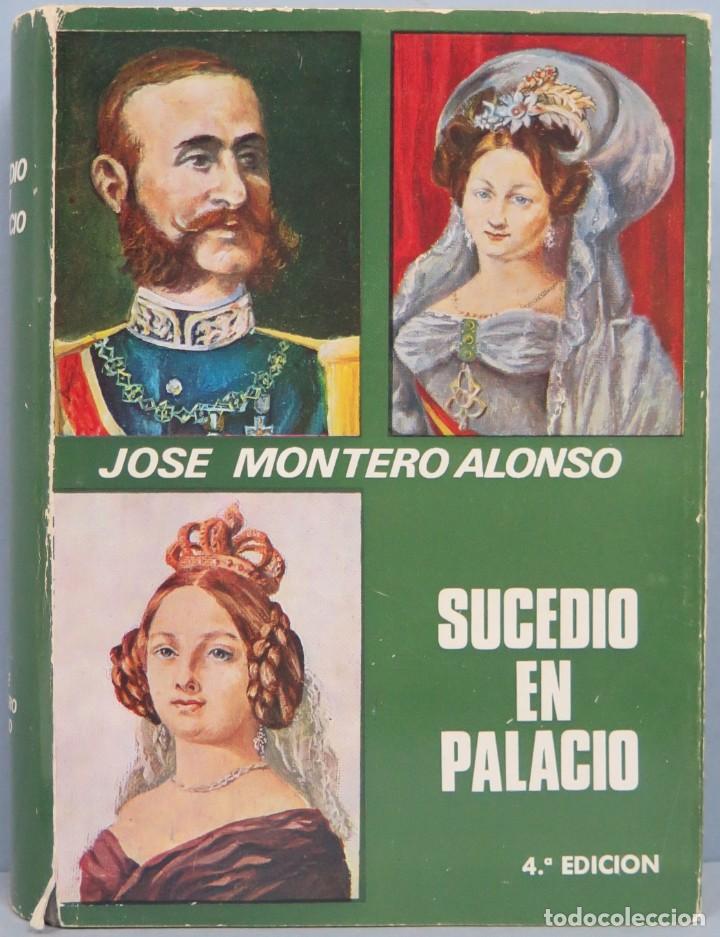 Libros de segunda mano: SUCEDI&Oacute; EN PALACIO. JOS&Eacute; MONTERO ALONSO - Foto 1