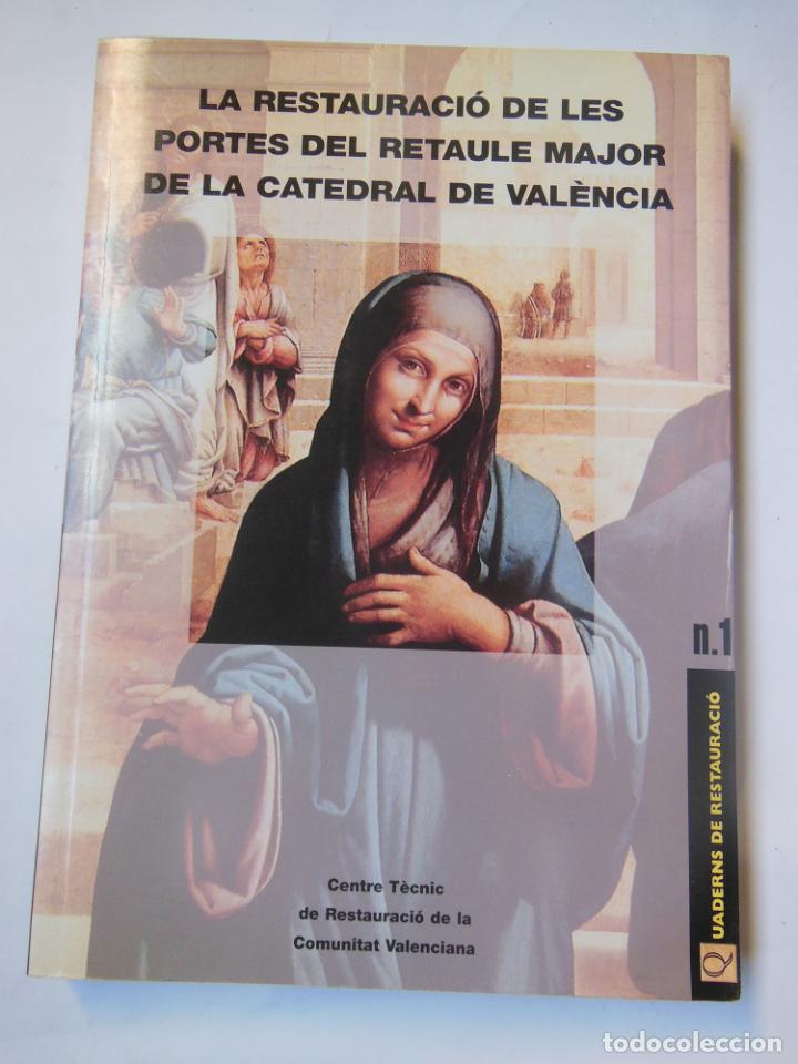 Livros em segunda m&atilde;o: LA RESTAURACI&Oacute; DE LES PORTES DEL RETAULE MAJOR DE LA CATEDRAL DE VAL&Egrave;NCIA. 1998