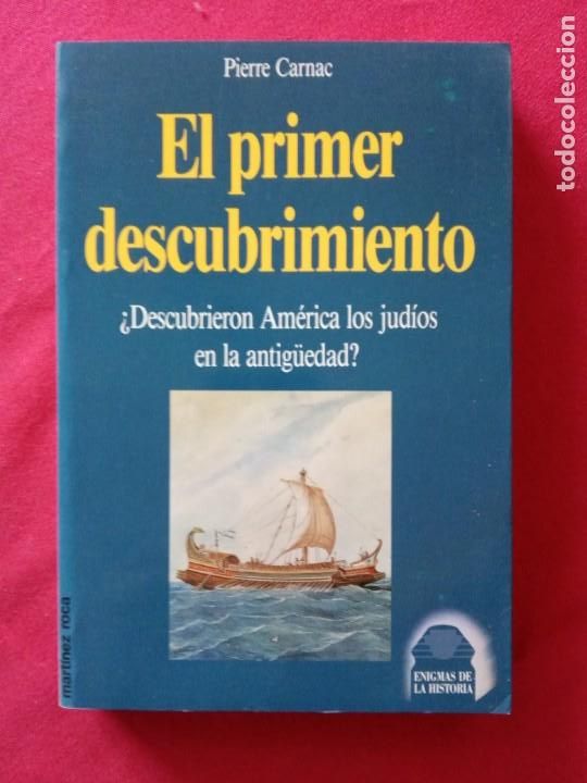 Libros de segunda mano: EL PRIMER DESCUBRIMIENTO - PIERRE CARNAC. - Foto 1