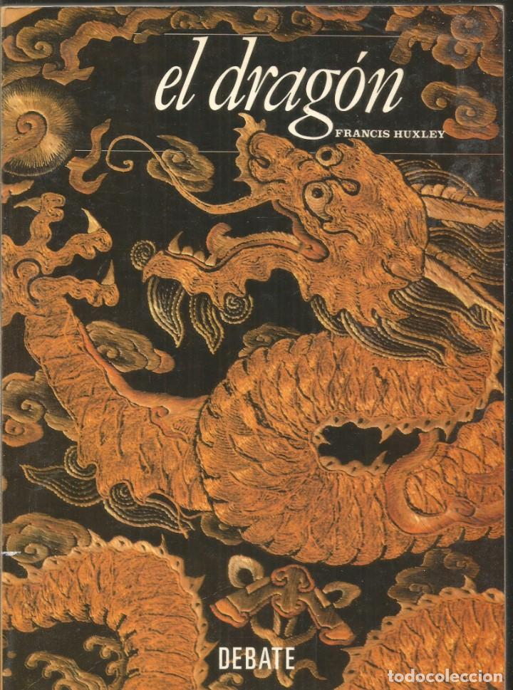 Libros de segunda mano: FRANCIS HUXLEY. EL DRAGON. DEBATE - Foto 1