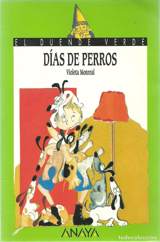 Libros de segunda mano: D&iacute;as de Perros - Violeta Monreal - El duende Verde - Anaya - Foto 1