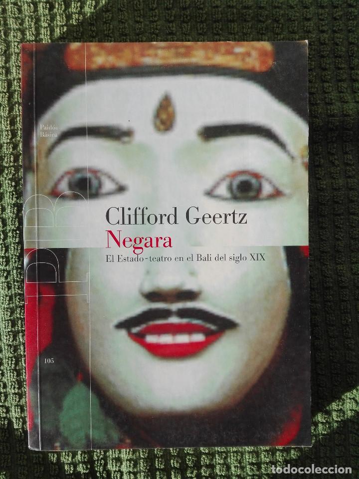 Libros de segunda mano: Clifford Geertz, Negara, el Estado-teatro en el Bali del siglo XIX, Editorial Paid&oacute;s, 1999, 285 p&aacute;g
