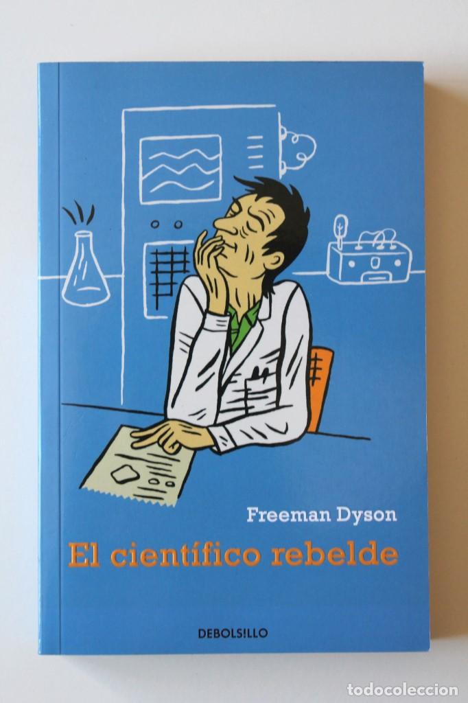 Libros de segunda mano: Freeman Dyson - El cient&iacute;fico rebelde - DeBolsillo - Foto 1