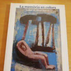 Libros de segunda mano: LA MEMÒRIA EN COLORS (ISABEL M. RIBOT BLANES)
