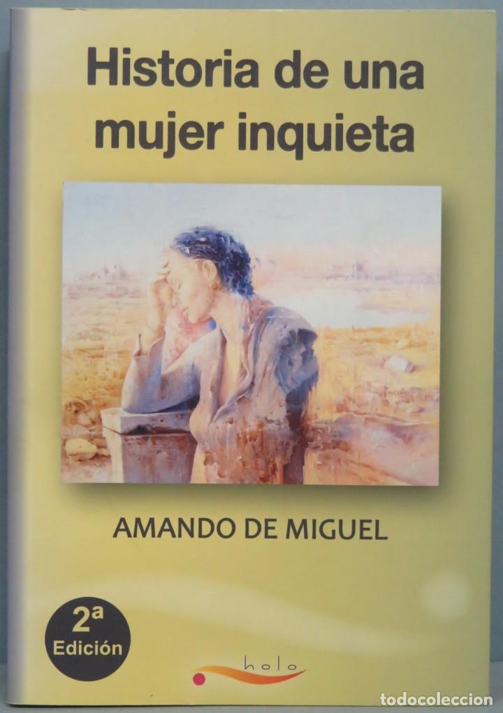 Libros de segunda mano: HISTORIA DE UNA MUJER INQUIETA. AMANDO DE MIGUEL - Foto 1
