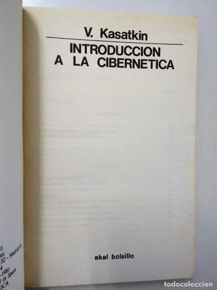 Libros de segunda mano: INTRODUCCI&Oacute;N A LA CIBERN&Eacute;TICA | V. KASATKIN | AKAL EDITOR 1981 - Foto 3