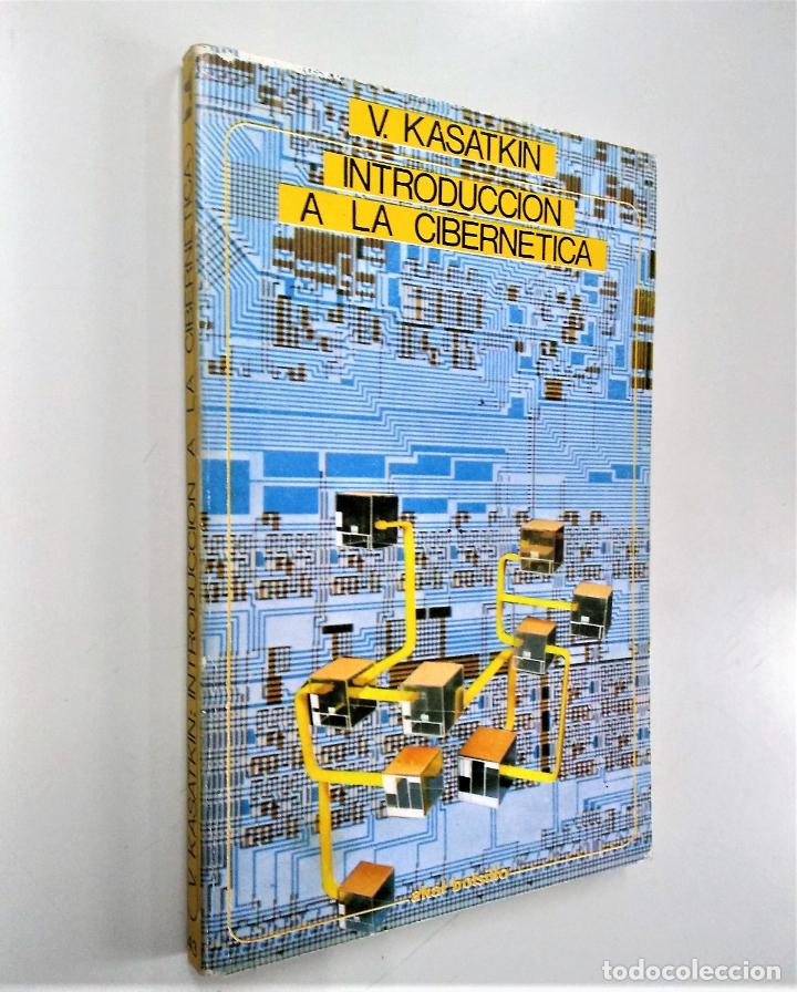 Libros de segunda mano: INTRODUCCI&Oacute;N A LA CIBERN&Eacute;TICA | V. KASATKIN | AKAL EDITOR 1981 - Foto 1