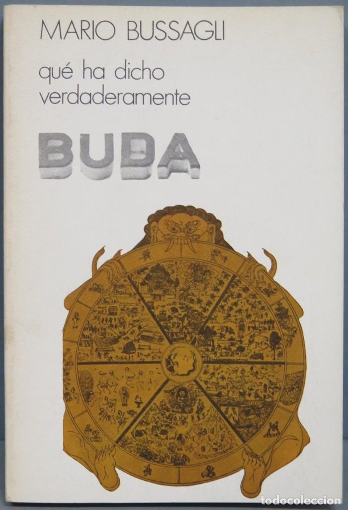 Libros de segunda mano: QUE HA DICHO VERDADERAMENTE BUDA. MARIO BUSSAGLI - Foto 1
