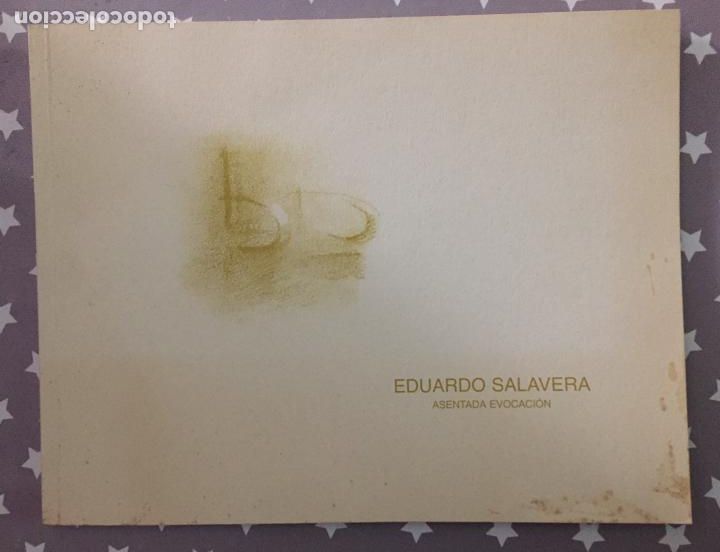 Libros de segunda mano: EDUARDO SALAVERA, Asentada Evocacion, Catalogo - Foto 1