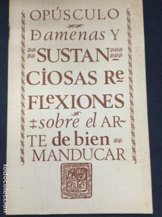 Libros de segunda mano: OPUSCULO - DAMENAS Y SUSTANCIOSAS REFLEXIONES SOBRE EL ARTE DE BIEN MANDUCAR - 1967 BURGOS