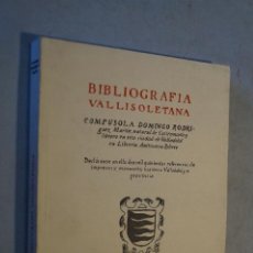 Libros de segunda mano: BIBLIOGRAFÍA VALLISOLETANA. DOMINGO RODRIGUEZ. . Lote 195830745