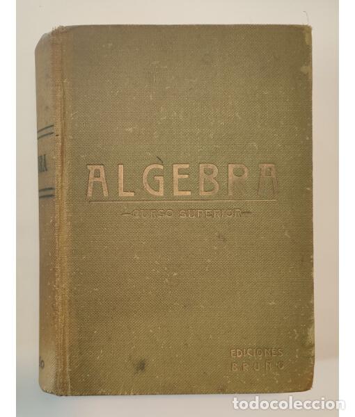 Libros de segunda mano: ELEMENTOS DE &Aacute;LGEBRA. V.V. Bru&ntilde;o. 1958. - Foto 1