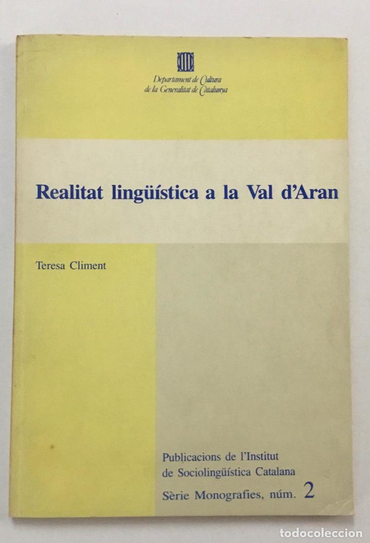 Libros de segunda mano: REALITAT LING&Uuml;&Iacute;STICA A LA VAL DARAN. CLIMENT, Teresa. - Foto 1
