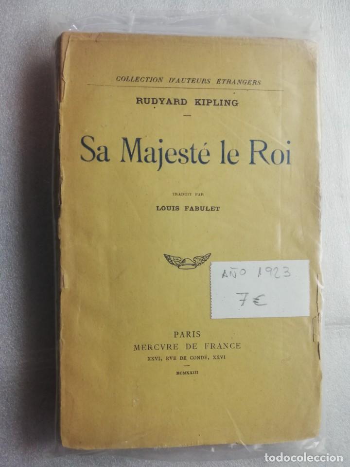 Libros de segunda mano: A&Ntilde;O 1923 SA MAJESTE LE ROI RUDYARD KIPLING - Foto 1