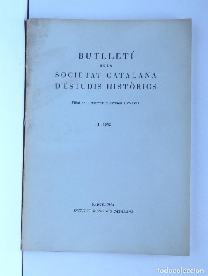 Libros de segunda mano: Butllet&iacute; de la Societat Catalana d&rsquo;Estudis Hist&ograve;rics - 1952