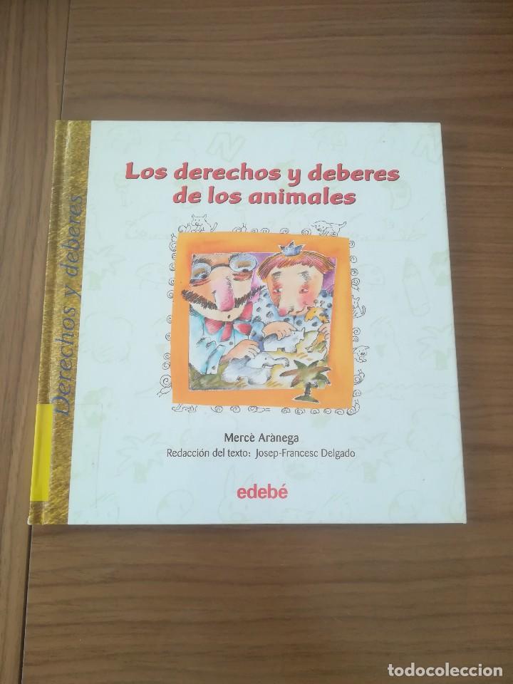 Libros de segunda mano: LOS DERECHOS Y DEBERES DE LOS ANIMALES MERCE ARANEGA EDITORIAL EDEBE 2002 - Foto 1
