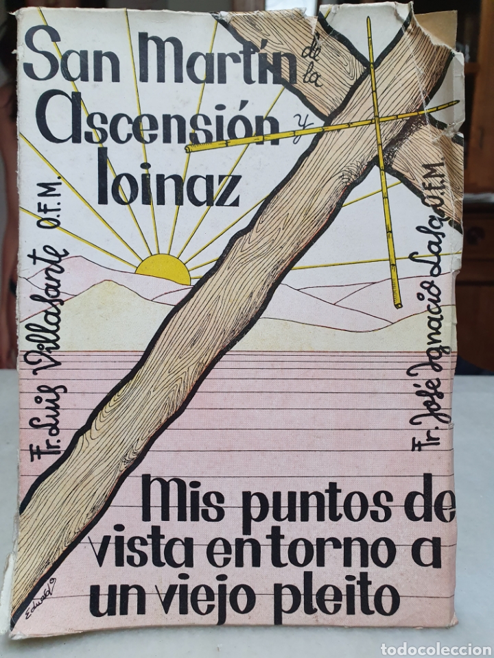 Libros de segunda mano: SAN MARTIN DE LA ASCENSION Y LOINAZ. FRAY LUIS DE VILLASANTE. IMPRENTA IZQUIAGA. BEASAIN 1962.