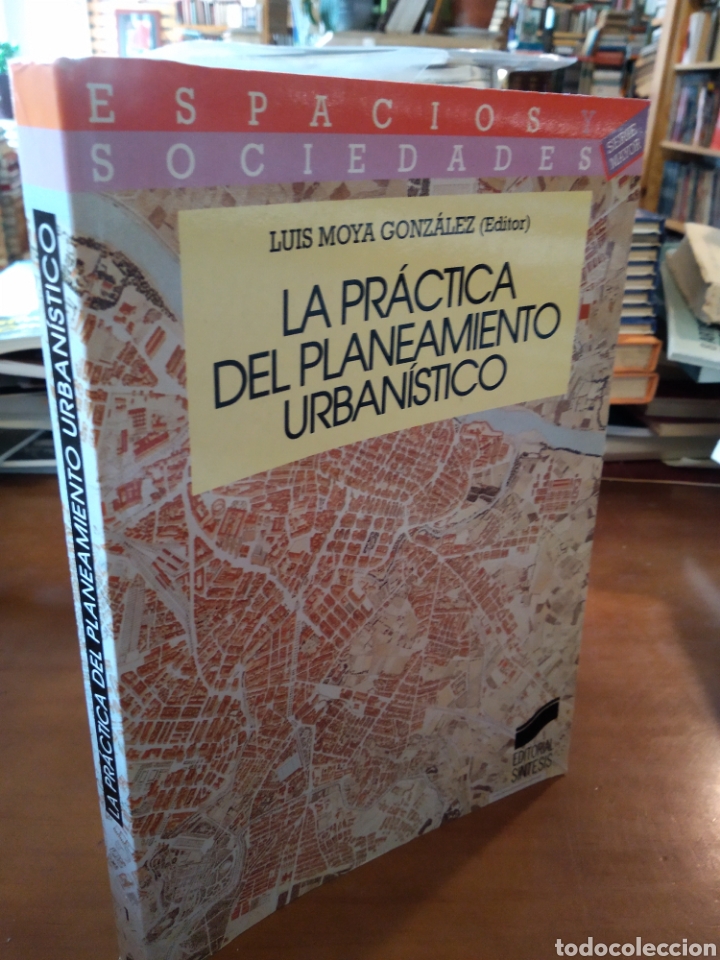 Libros de segunda mano: LA PR&Aacute;CTICA DEL PLANEAMIENTO URBAN&Iacute;STICO. LUIS MOYA GONZ&Aacute;LEZ #4191 - Foto 1