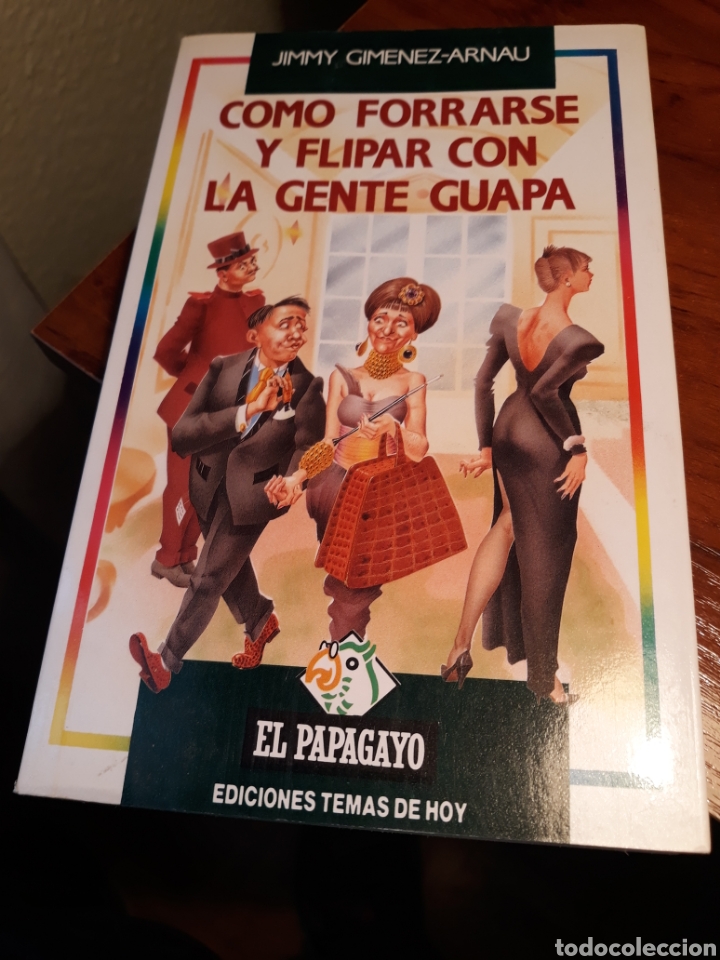 Libros de segunda mano: COMO FORRARSE Y FLIPAR CON LA GENTE GUAPA. JIMMY GIM&Eacute;NEZ-ARNAU. - Foto 1