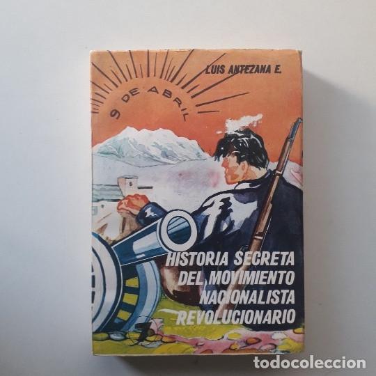 Libros de segunda mano: Historia Secreta Del Movimiento Nacionalista Revolucionario TOMO 7 - LUIS ANTEZANA E.