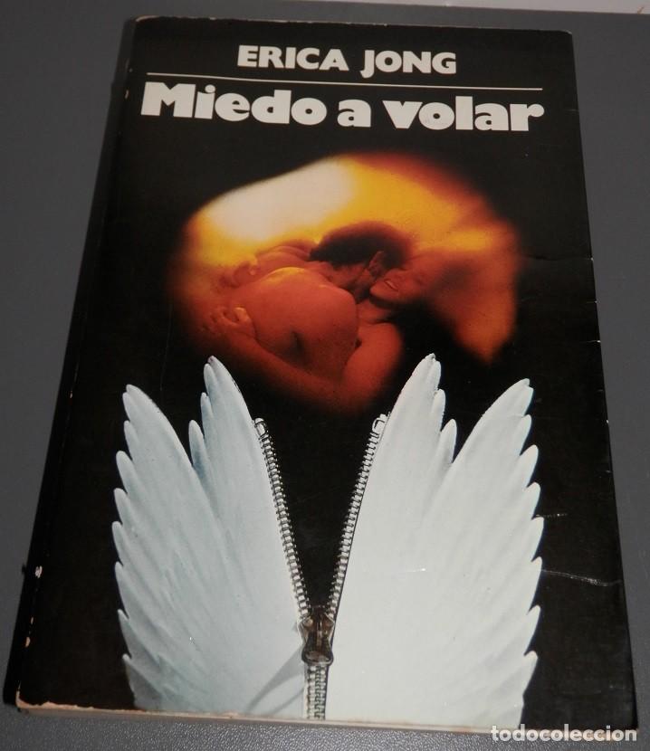 Libro El Miedo De Volar Erica Jong Comprar En Todocoleccion 196544278