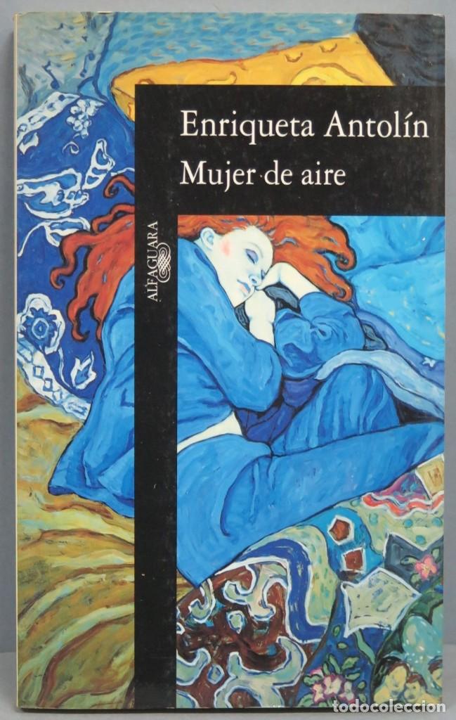 Libros de segunda mano: 1997.- ENRIQUETA ANTOLIN. MUJER DE AIRE - Foto 1