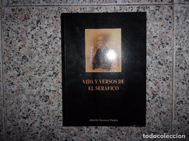 Libros de segunda mano: VIDA Y VERSOS DE EL SERAFICO - ALBERTO NAVARRO PASTOR. - Foto 1