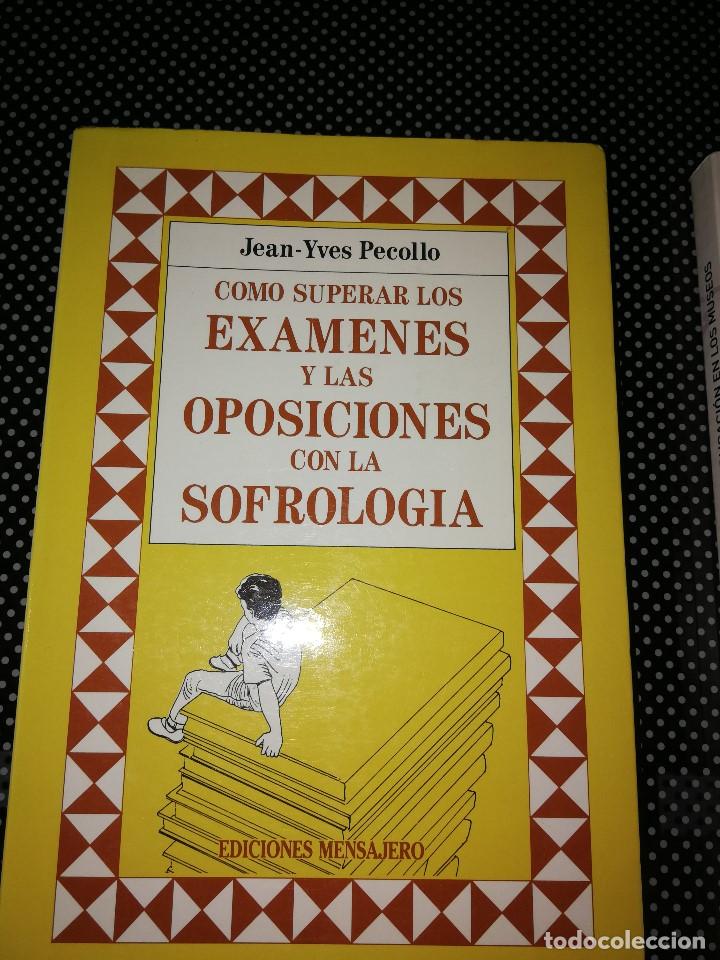 Libros de segunda mano: C&oacute;mo superar los ex&aacute;menes y las oposiciones con la Sofrolog&iacute;a(Pecollo, Jean-Yves) - Foto 1