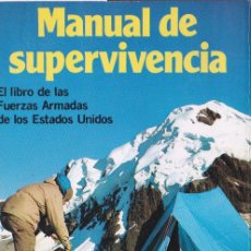 Libros de segunda mano: MANUAL DE SUPERVIVENCIA : (EL LIBRO DE LAS FUERZAS ARMADAS DE LOS E.E.U.U.) / JOHN BOSWELL