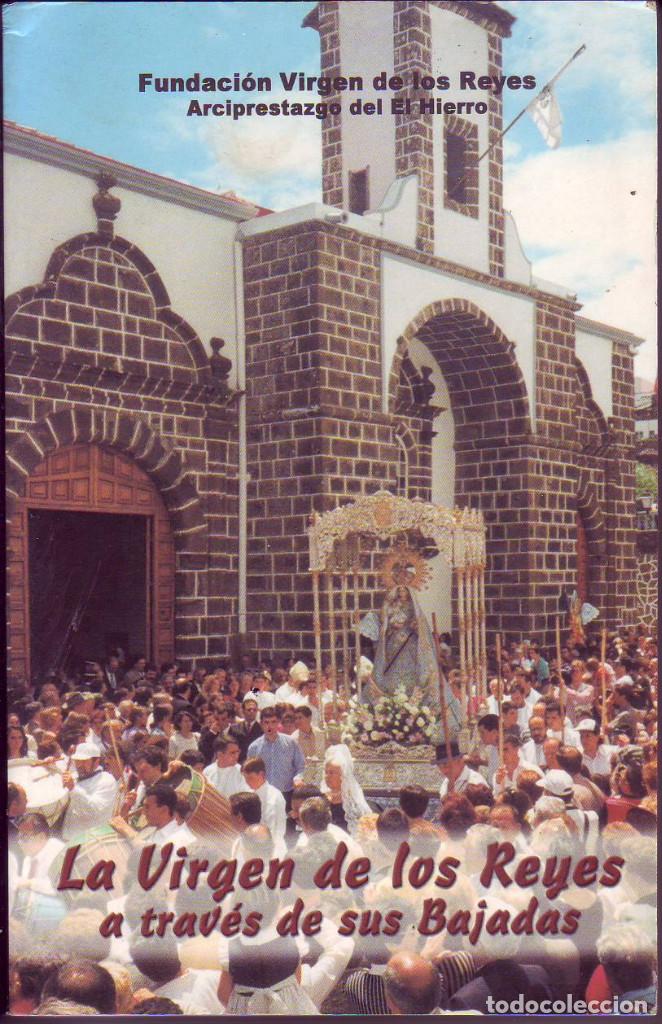 Libros de segunda mano: TENERIFE- EL HIERRO. LA VIRGEN DE LOS REYES SUS BAJADAS - Foto 1