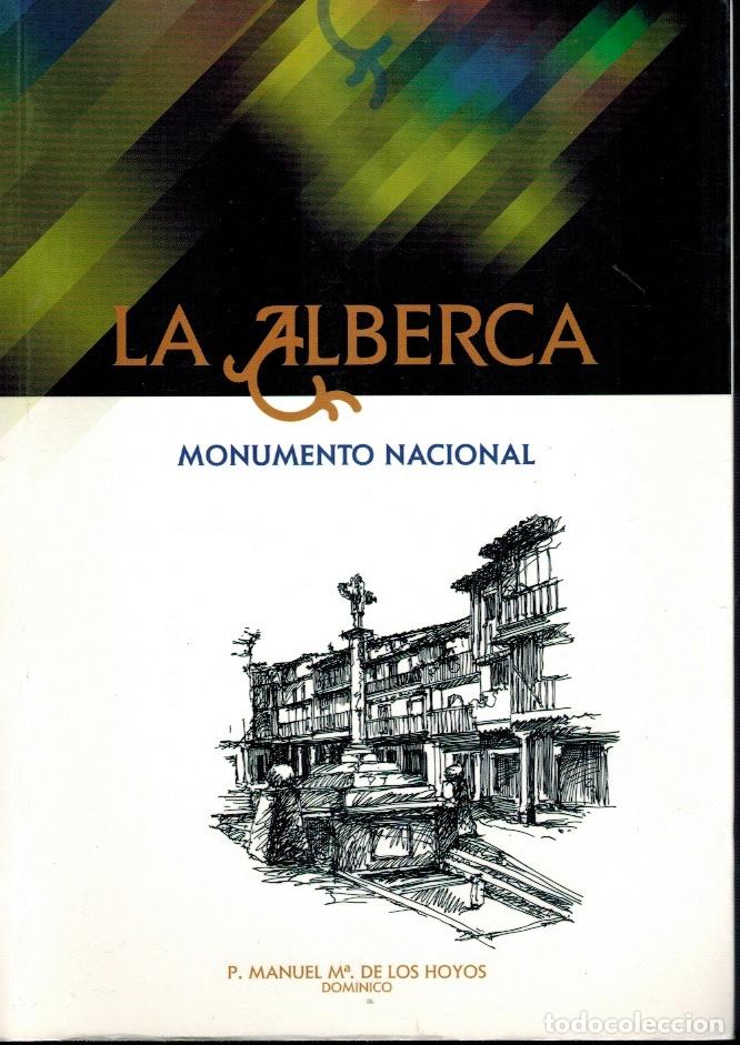 Libros de segunda mano: LA ALBERCA. MONUMENTO NACIONAL - Foto 1