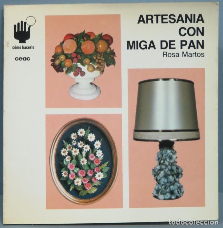 Libros de segunda mano: ARTESANIA CON MIGA DE PAN. ROSA MARTOS - Foto 1