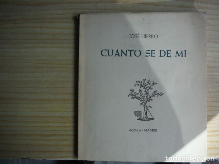Libros de segunda mano: HIERRO, Jos&eacute;. - CUANTO SE DE MI - Foto 2