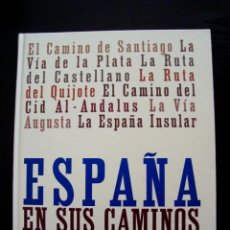 Libros de segunda mano: ESPAÑA EN SUS CAMINOS - IMPECABLE ESTADO