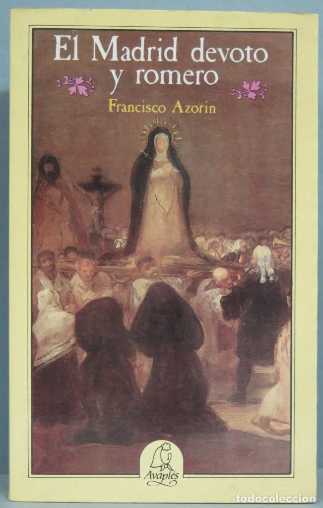 Libros de segunda mano: EL MADRID DEVOTO Y ROMERO. FRANCISCO AZORIN - Foto 1