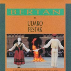 Libros de segunda mano: UDAKO FESTAK - FIESTAS DE VERANO EN GIPUZKOA. BERTAN 14. JUAN GARMENDIA LARRAÑAGA. ETNOLOGIA VASCA.. Lote 197153667