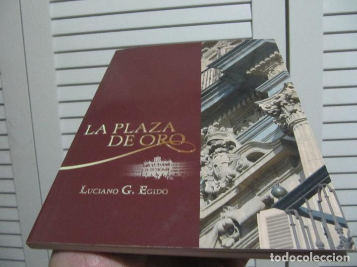 Libros de segunda mano: LA PLAZA DE ORO - LUCIANO G. EGIDO - Foto 1