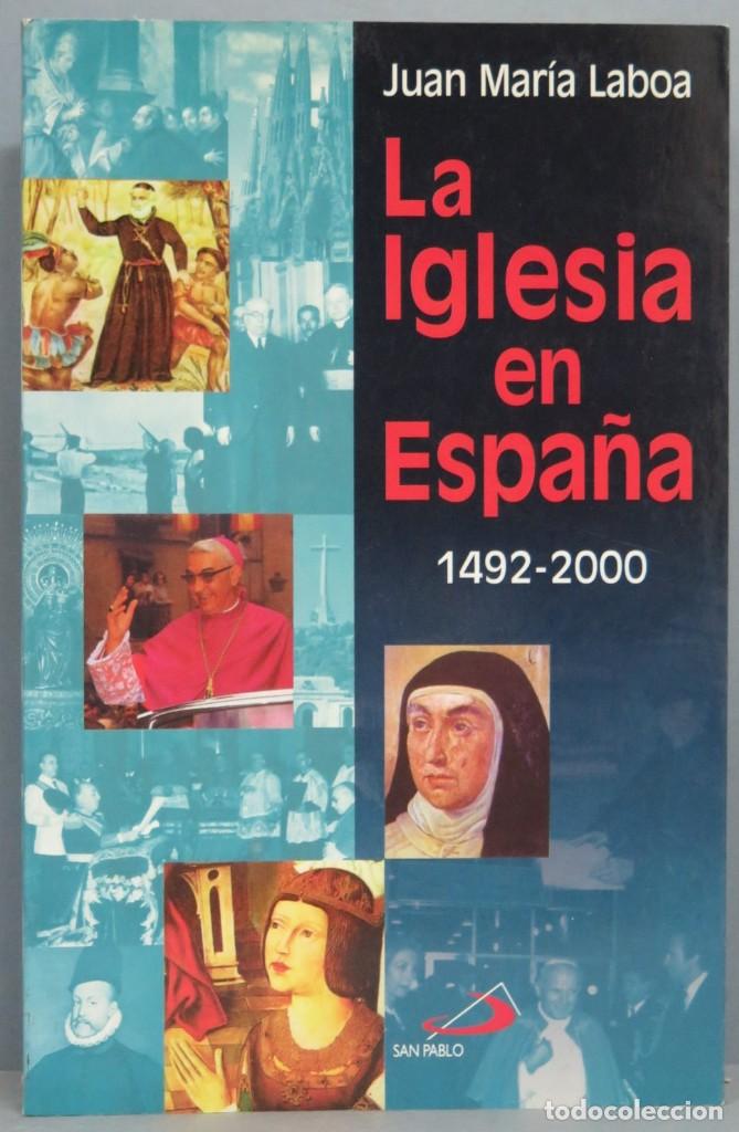 Libros de segunda mano: LA IGLESIA EN ESPA&Ntilde;A. 1492-2000. LABOA - Foto 1