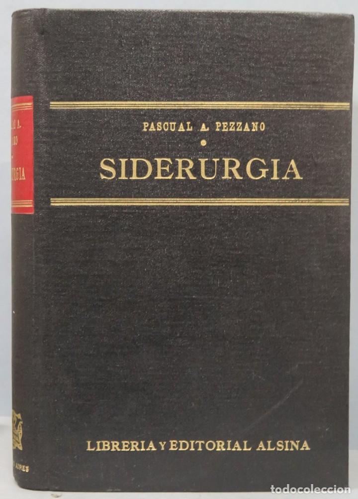 Libros de segunda mano: SIDERURGIA. PASCUAL A. PEZZANO - Foto 1
