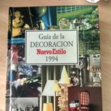 Libros de segunda mano: GUIA DE LA DECORACIÓN -NUEVO ESTILO 1994. Lote 48720360
