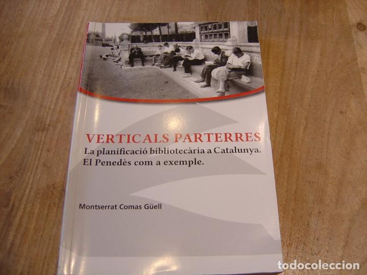 Libros de segunda mano: VERTICALS PARTERRES. La planificaci&oacute; bibliotec&agrave;ria a Catalunya. MONTSERRAT COMAS G&Uuml;ELL. 2017