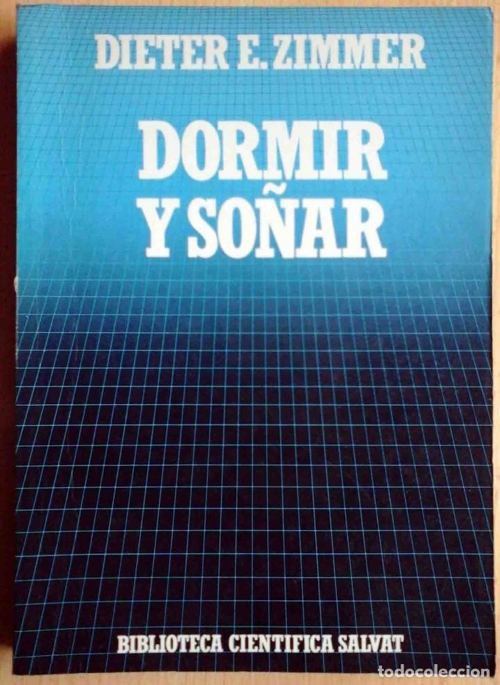 Libros de segunda mano: Dormir y so&ntilde;ar (Dieter E. Zimmer) Biblioteca Cient&iacute;fica Salvat 1988 - Foto 1