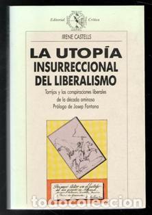 Libros de segunda mano: La Utopia insurreccional del liberalismo, Irene Castells - Foto 1